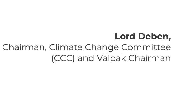 Lord Deben, Chairman, Climate Change Committee (CCC) and Valpak Chairman