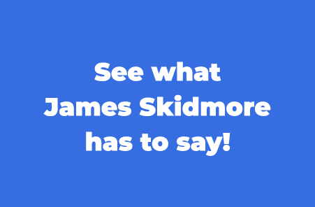 See what James Skidmore has to say 