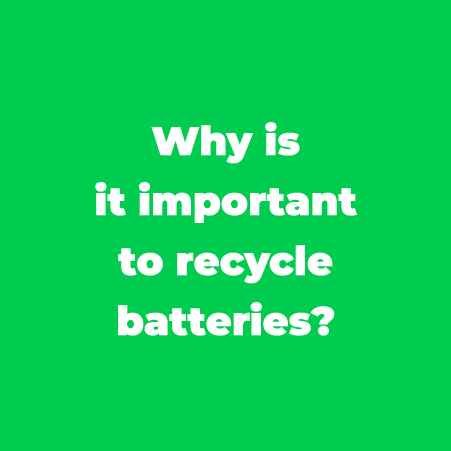 Why is it important to recycle batteries 