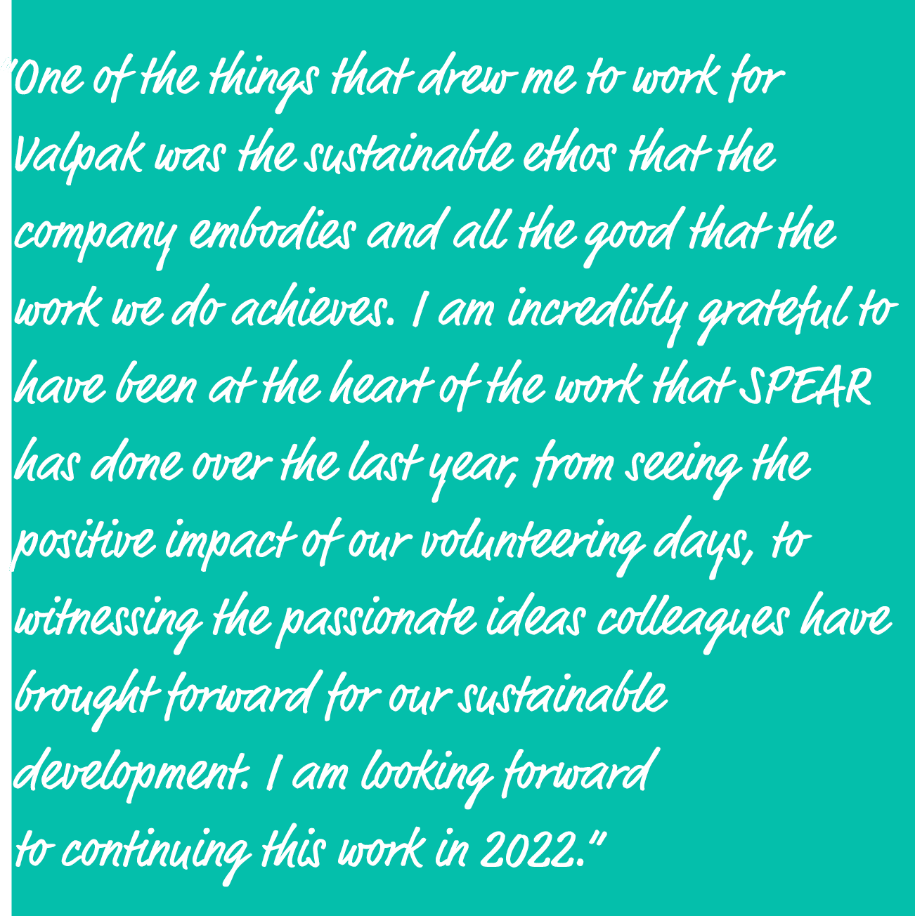  One of the things that drew me to work for Valpak was the sustainable ethos that the company embodies and all the go   