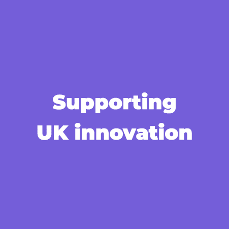 Supporting UK innovation