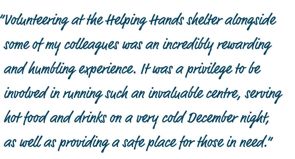  Volunteering at the Helping Hands shelter alongside some of my colleagues was an incredibly rewarding and humbling e   