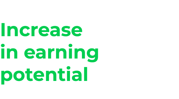 Increase in earning potential