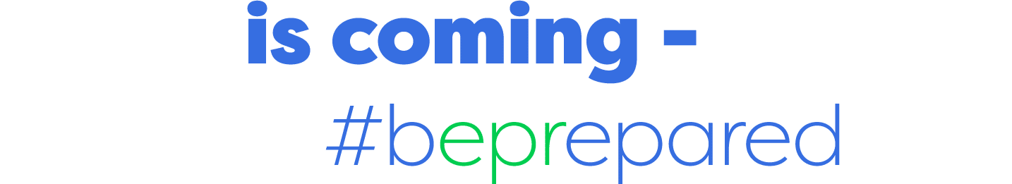        is coming -     #beprepared