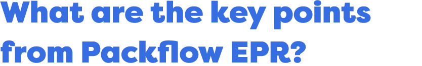 What are the key points from Packflow EPR 