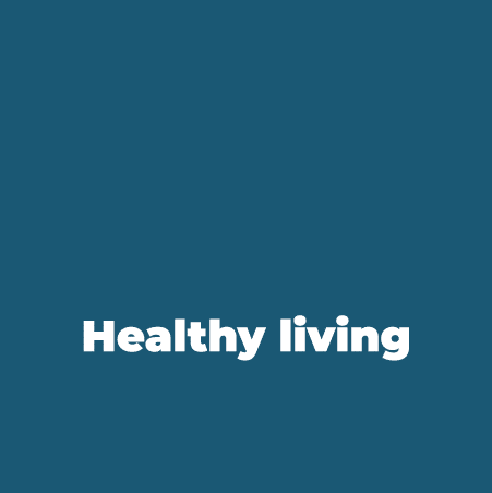 Healthy living