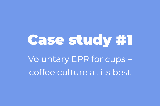 Case study #1 Voluntary EPR for cups    coffee culture at its best